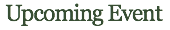 Upcoming Event
